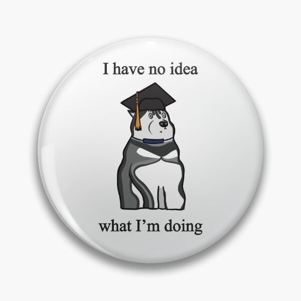 Item preview,  Graduation Husky Meme With Text - I have no idea what I’m doing. designed and sold by irchiliart.