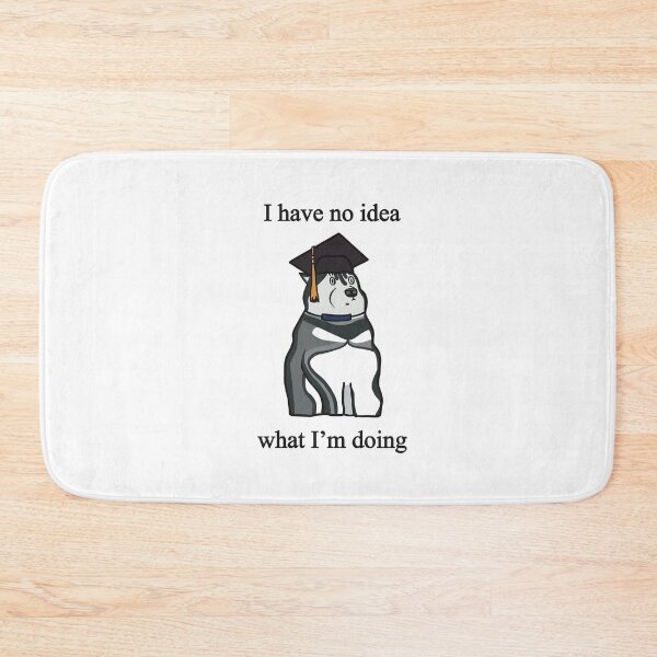 Item preview, Graduation Husky Meme With Text - I have no idea what I’m doing. designed and sold by irchiliart.
