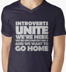 Introverts unite we're here we're uncomfortable and we want to go home-white Men's V-Neck T-Shirt