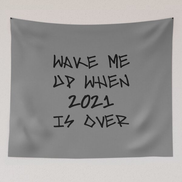 Item preview, Wake me up when 2021 is over black designed and sold by everything4eva.