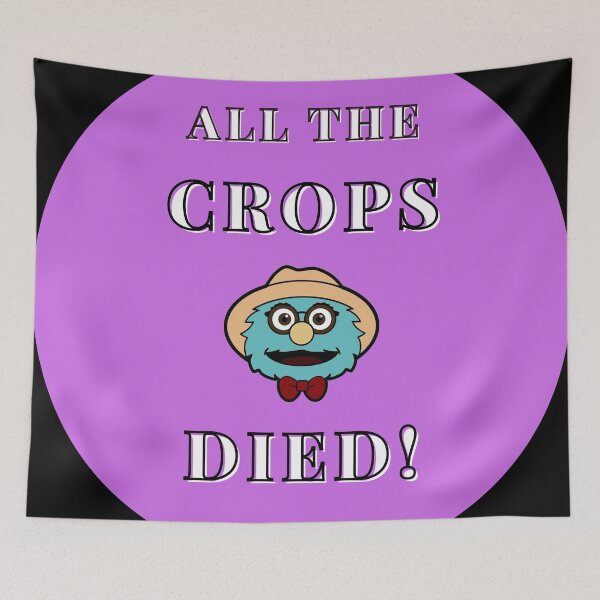 Item preview, All The Crops Died! designed and sold by WeLoveBlaseball.
