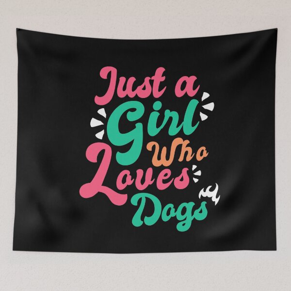 Item preview, Just A Girl Who Loves Dogs Funny Design for Dogs Owners designed and sold by Dexter Freeman.