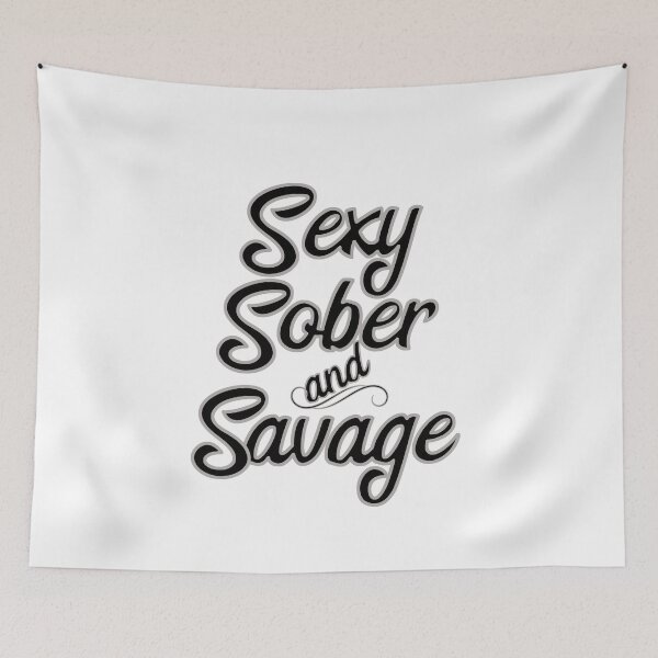 Item preview, Sexy, Sober and Savage designed and sold by JodyzDesigns.