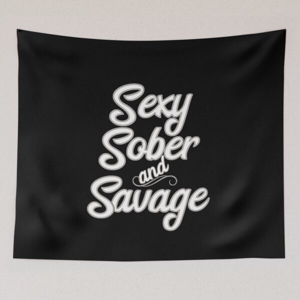 Item preview, Sexy, Sober and Savage designed and sold by JodyzDesigns.