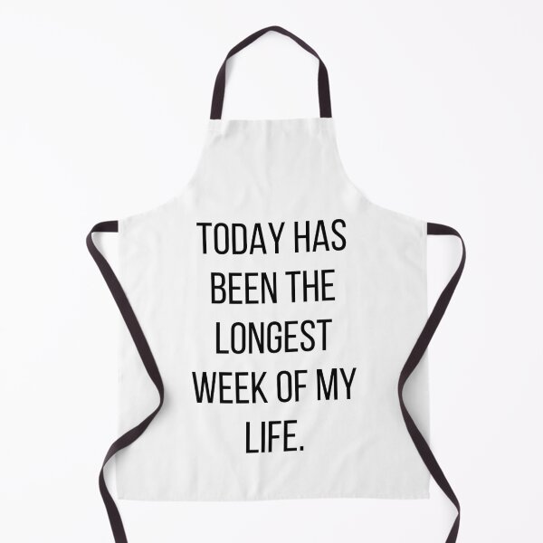 Item preview, Today Has Been The Longest Week Of My Life designed and sold by With Graceful Purpose.