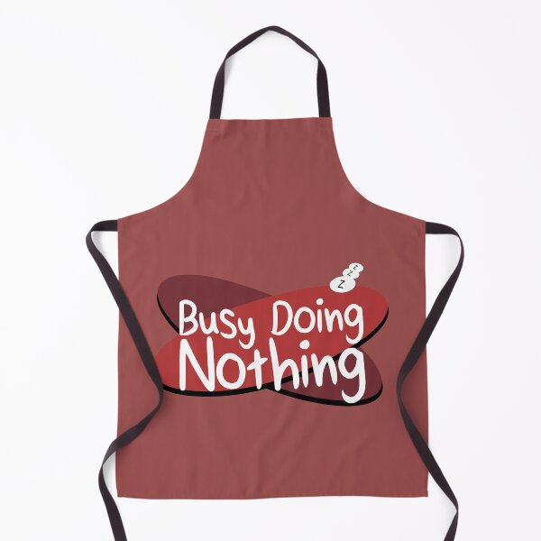 Item preview, Busy doing Nothing designed and sold by MisterGX.