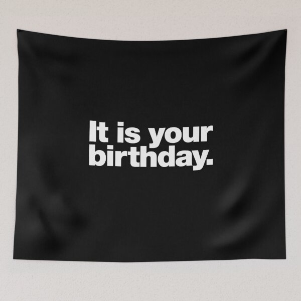 Item preview, It is your birthday. designed and sold by chestify.