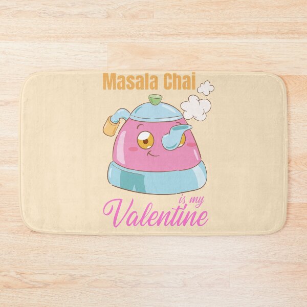 Item preview, Masala Chai is my Valentine Indian Desi Funny designed and sold by Life Is Beautiful.