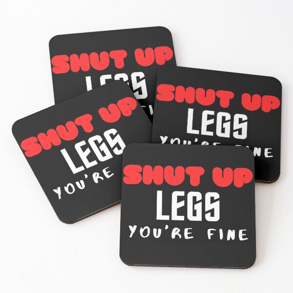 Item preview, SHUT UP LEGS YOU'RE FINE designed and sold by ocean-friends.