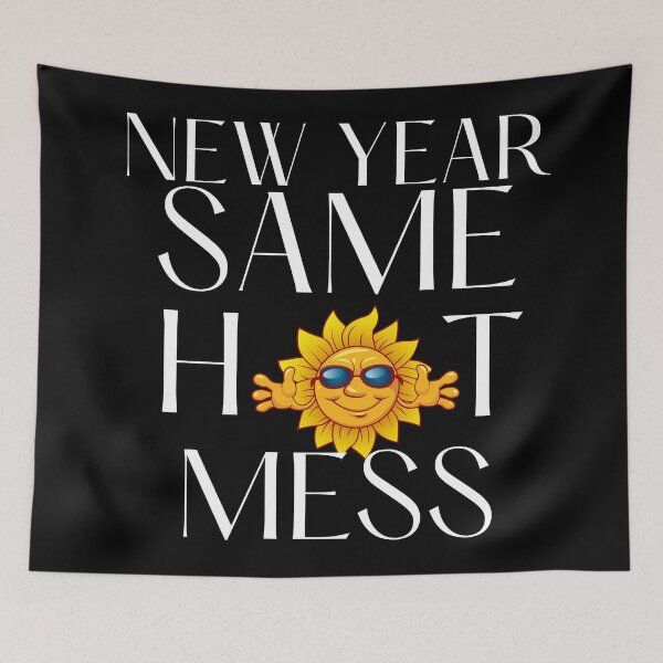 Item preview, New Year Same Hot Mess designed and sold by Martin-bivert.