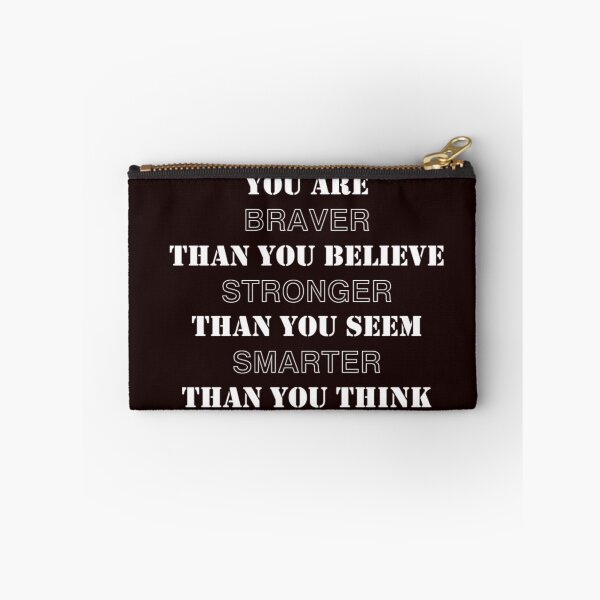 Item preview, You are braver than you believe stronger than you seem smarter than you think designed and sold by Creative fashion Mix.