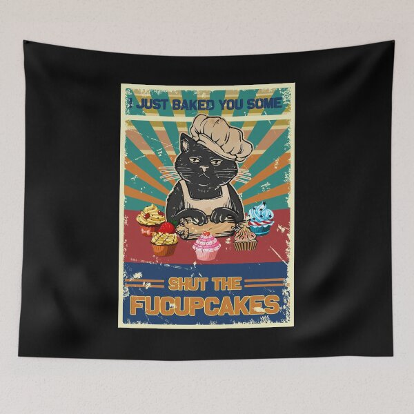 Item preview, I Just Baked You Some Shut The Fucupcakes designed and sold by BaseStore.