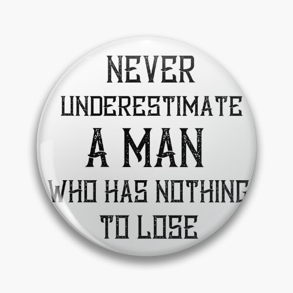 Item preview, Never underestimate a man designed and sold by KIKOOSTORE.