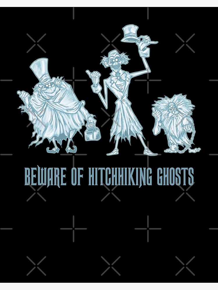 Haunted Mansion Beware Of Hitchhiking Ghosts Poster By Gnbrayiu Redbubble 5050