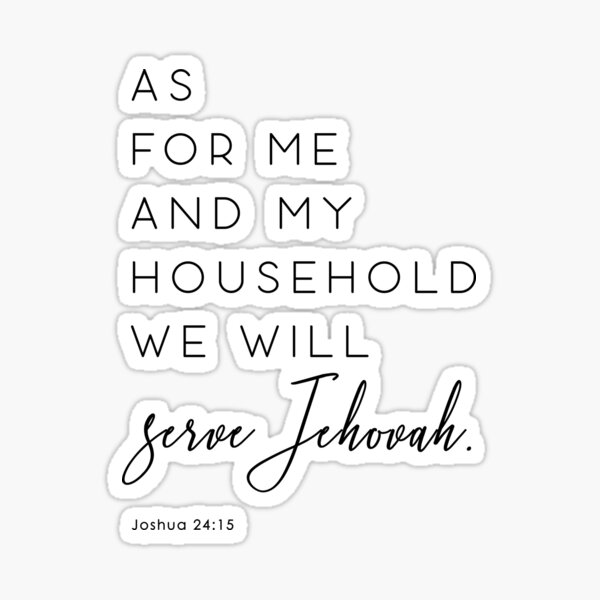 Item preview, As for me and my household we will serve JEHOVAH - Joshua 24:15 designed and sold by KA DESIGNS.