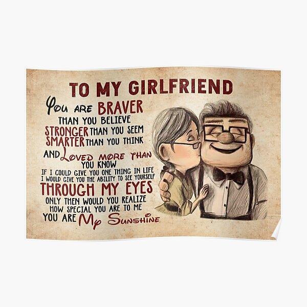 Carl And Ellie Quotes Carl And Ellie To My Girlfriend You Are Braver Than You Believe, Gift For  Her" Poster By Wonmater | Redbubble