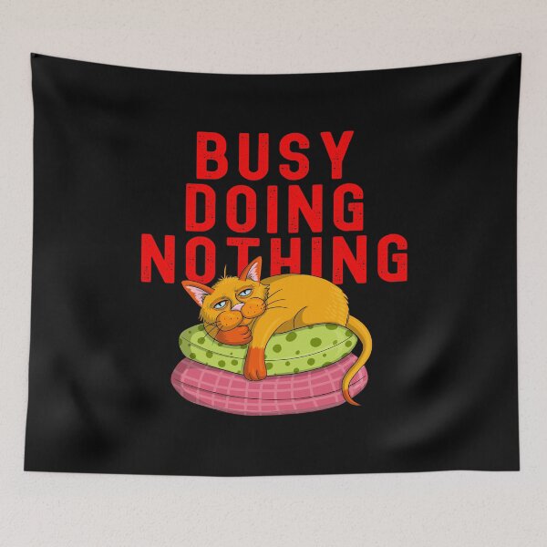 Item preview, Busy Doing Nothing Lazy Cat designed and sold by ecdato.