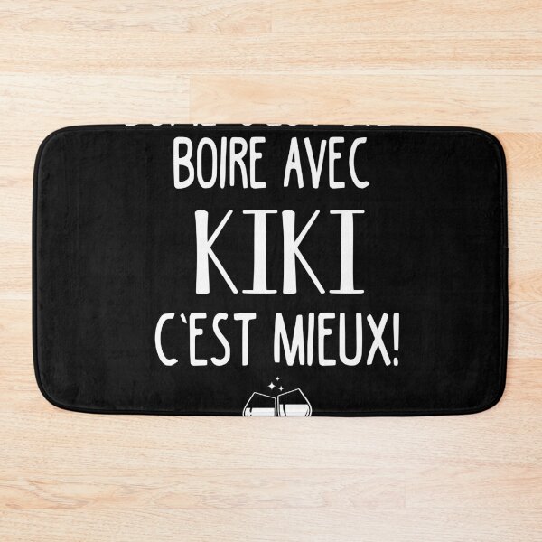 Item preview, Fr Boire c'est bien boire avec kiki c'est mieux shirt Boire ç'est bien boire avec kiki  designed and sold by beckadamr.
