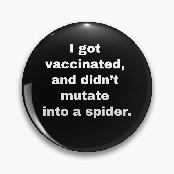 Item preview, I got vaccinated and didn’t mutate into a spider, vaccination, vaccinated, vaccinated  designed and sold by thetextbookgirl.