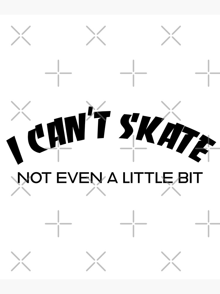 "Thrasher Parody I Can't Skate" Poster for Sale by NoizeandLight