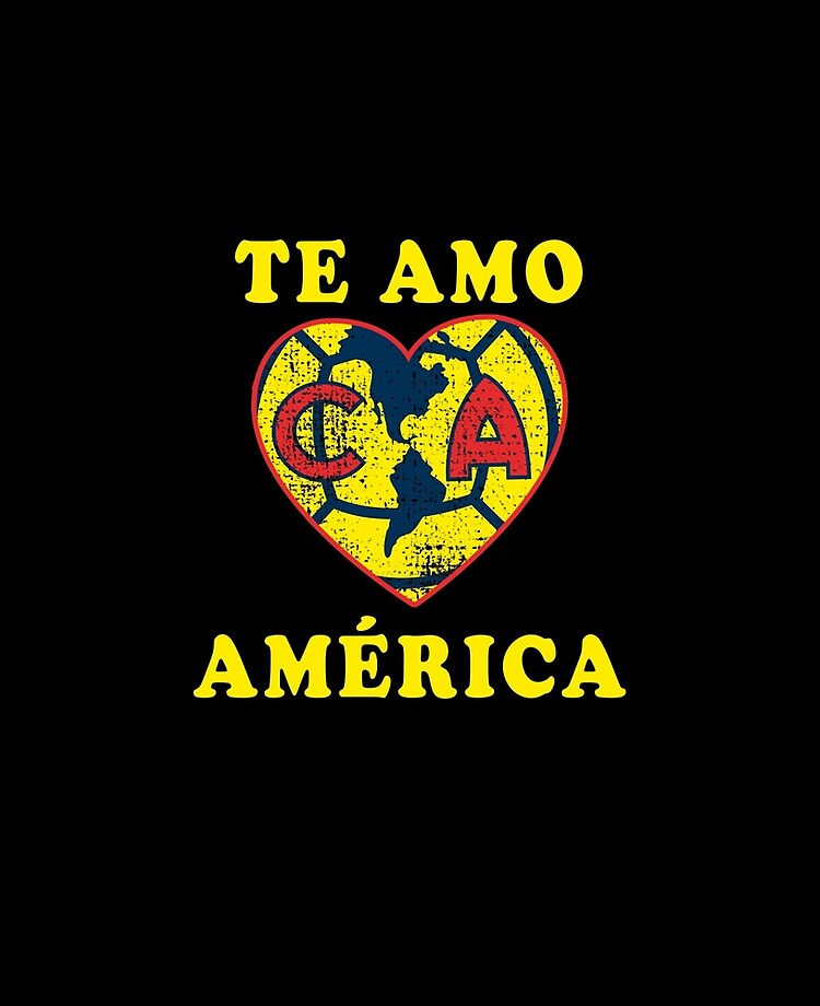 Las Aguilas De Club America - Te Amo America Mexican Soccer Team Gifts For  The Family.