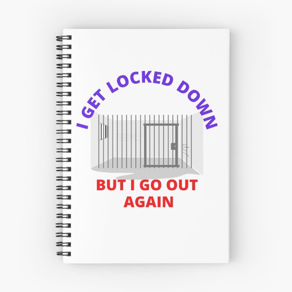 Item preview, I get locked down but I go out again. designed and sold by RGRamsey.