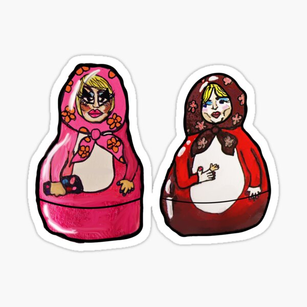 Trixie and Katya Russian Nesting Dolls Sticker