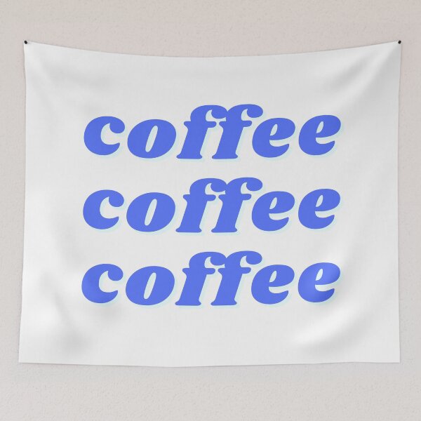 Item preview, Blue Coffee Coffee Coffee designed and sold by natalieritchie.