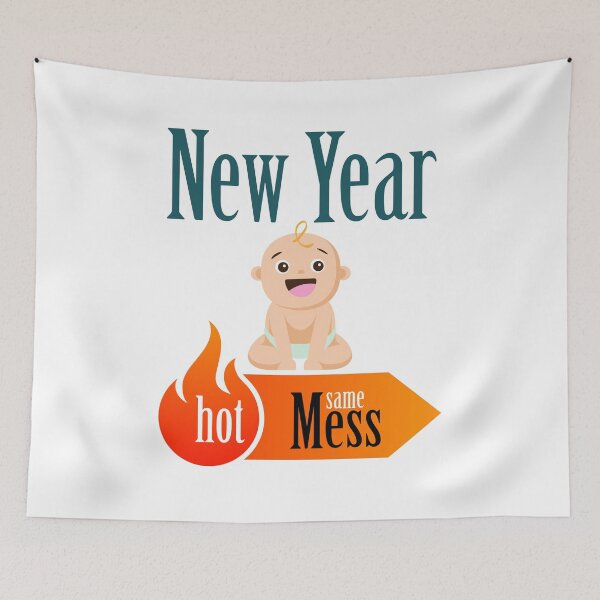 Item preview, New Year Same Hot Mess designed and sold by AMITAVA CHOWDHURY.