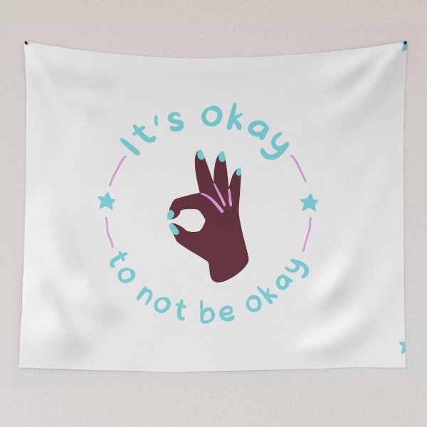 Item preview, It's Okay To Not Be Okay designed and sold by natalieritchie.
