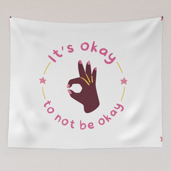 Item preview, It's Okay To Not Be Okay designed and sold by natalieritchie.