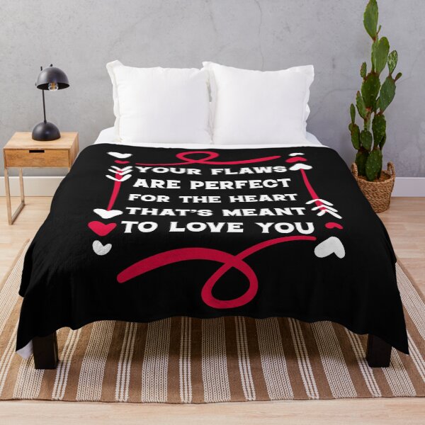 Item preview, Valentine's Day Your flaws are perfect for the heart that’s meant to love you. designed and sold by Rima Amin.
