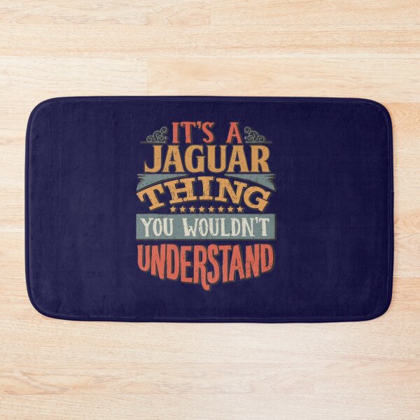 Item preview, Jaguar It's A Jaguar Thing You Wouldn't Understand designed and sold by WalkingInNature.