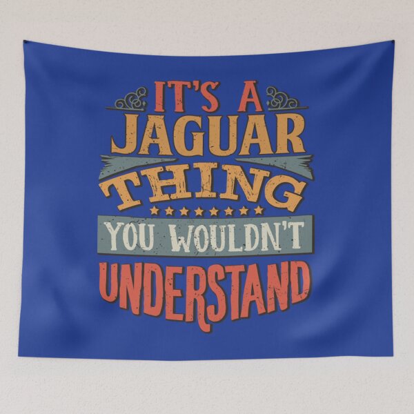 Item preview, Jaguar It's A Jaguar Thing You Wouldn't Understand designed and sold by WalkingInNature.