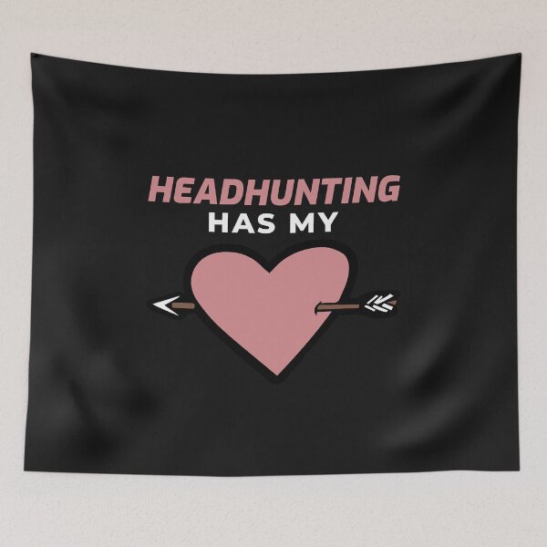 Item preview, Headhunting has my heart  Love being a Headhunter designed and sold by Click-Like.
