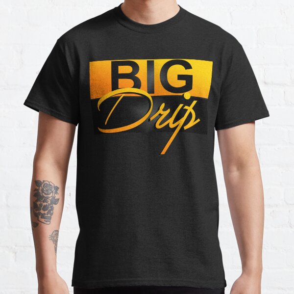 big drip shirt