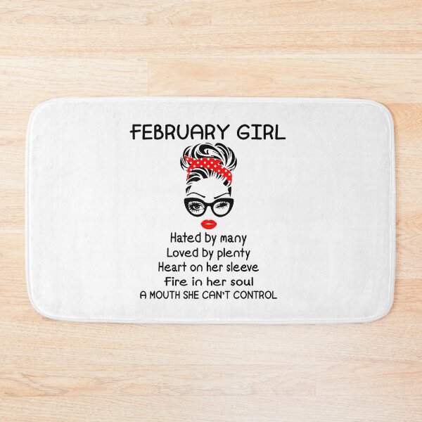 Item preview, February Girl Hated by many Loved by plenty Heart on her sleeve  designed and sold by OdonnellConrad.