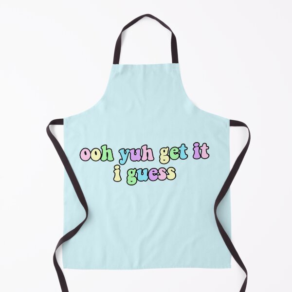 Item preview, ooh yuh get it I guess tiktok meme designed and sold by KaylaH22.