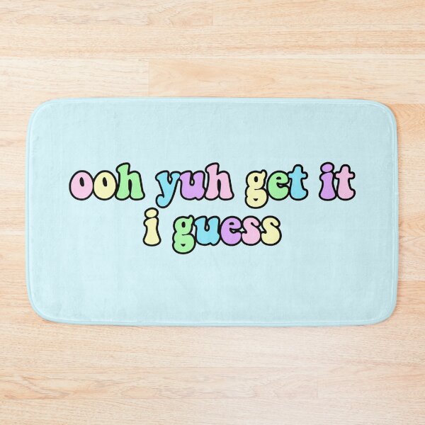 Item preview, ooh yuh get it I guess tiktok meme designed and sold by KaylaH22.