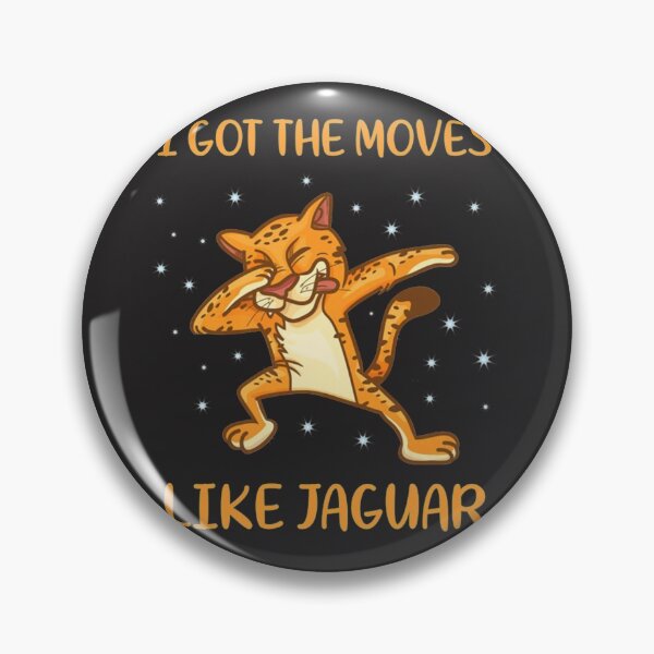 Item preview, Funny Jaguar I got the moves like jaguar designed and sold by WalkingInNature.