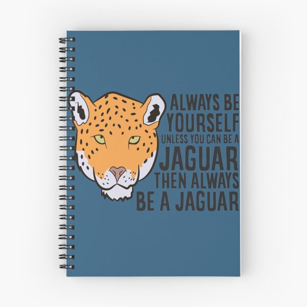 Item preview, Jaguar Always Be Yourself Unless You Can Be A Jaguar designed and sold by WalkingInNature.