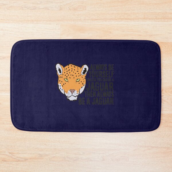Item preview, Jaguar Always Be Yourself Unless You Can Be A Jaguar designed and sold by WalkingInNature.