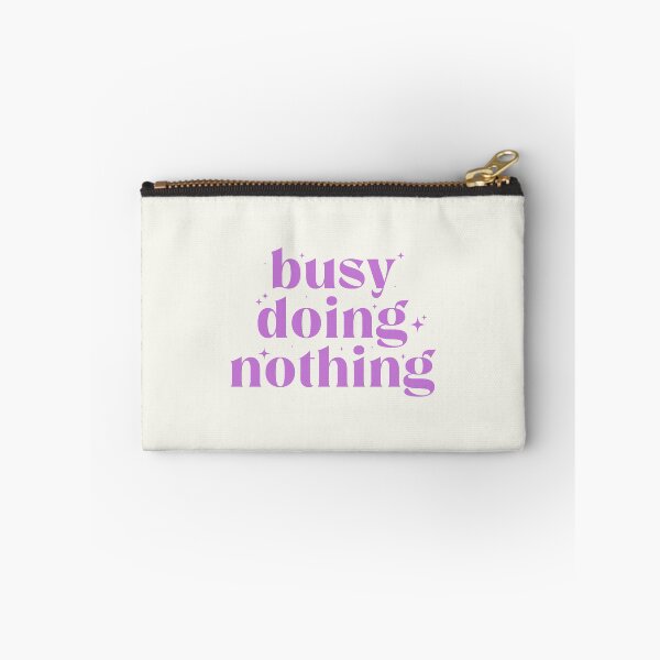 Item preview, busy doing nothing designed and sold by edisr00.