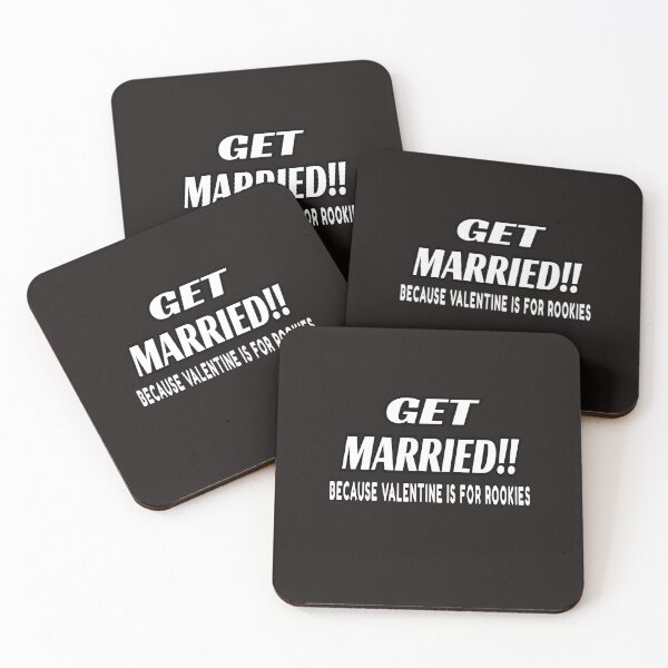 Item preview, Get Married Because Valentine Is For Rookies designed and sold by ProBatavian.