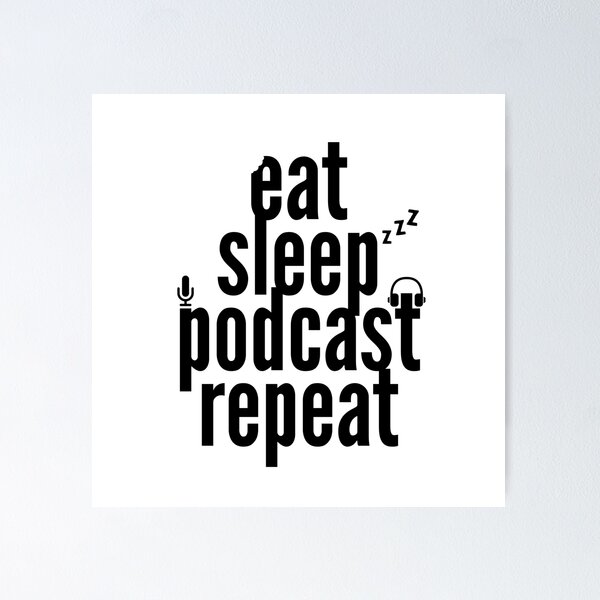 Item preview, Eat Sleep Podcast Repeat | Cool Podcaster designed and sold by CozyMarket.
