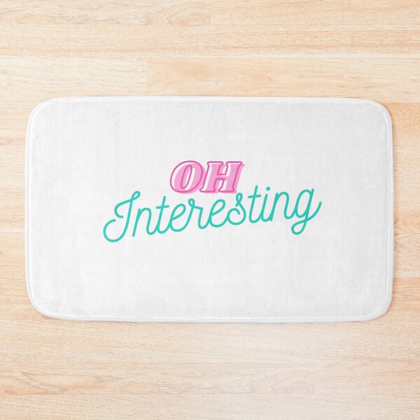 Item preview, "Oh Interesting", the sarcasm of the 21st century designed and sold by Amateuristic.