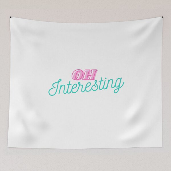 Item preview, "Oh Interesting", the sarcasm of the 21st century designed and sold by Amateuristic.