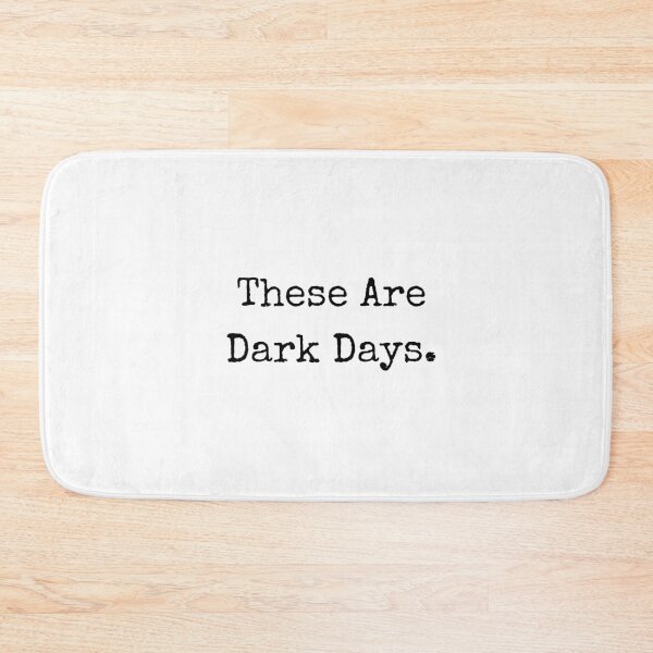 Item preview, These Are Dark Days | Funny 2021 Design | Covid 19 designed and sold by Presto Prints Design.