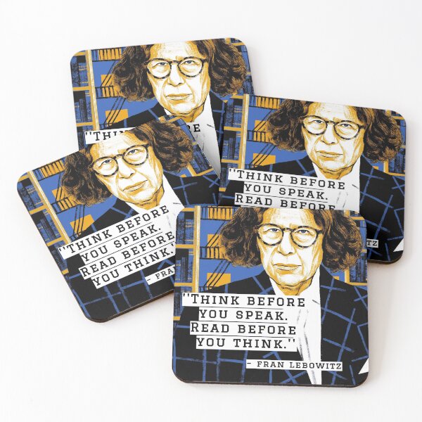 Item preview, Fran Lebowitz - Think before you speak. Read before you think. Quote Art. Retro. designed and sold by avit1.