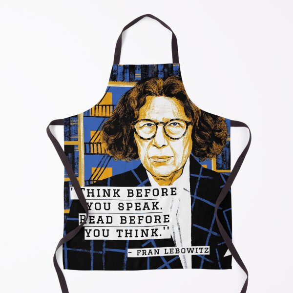 Item preview, Fran Lebowitz - Think before you speak. Read before you think. Quote Art. Retro. designed and sold by avit1.